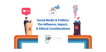 Social Media and Politics: The Influence, Impact, and Ethical Considerations