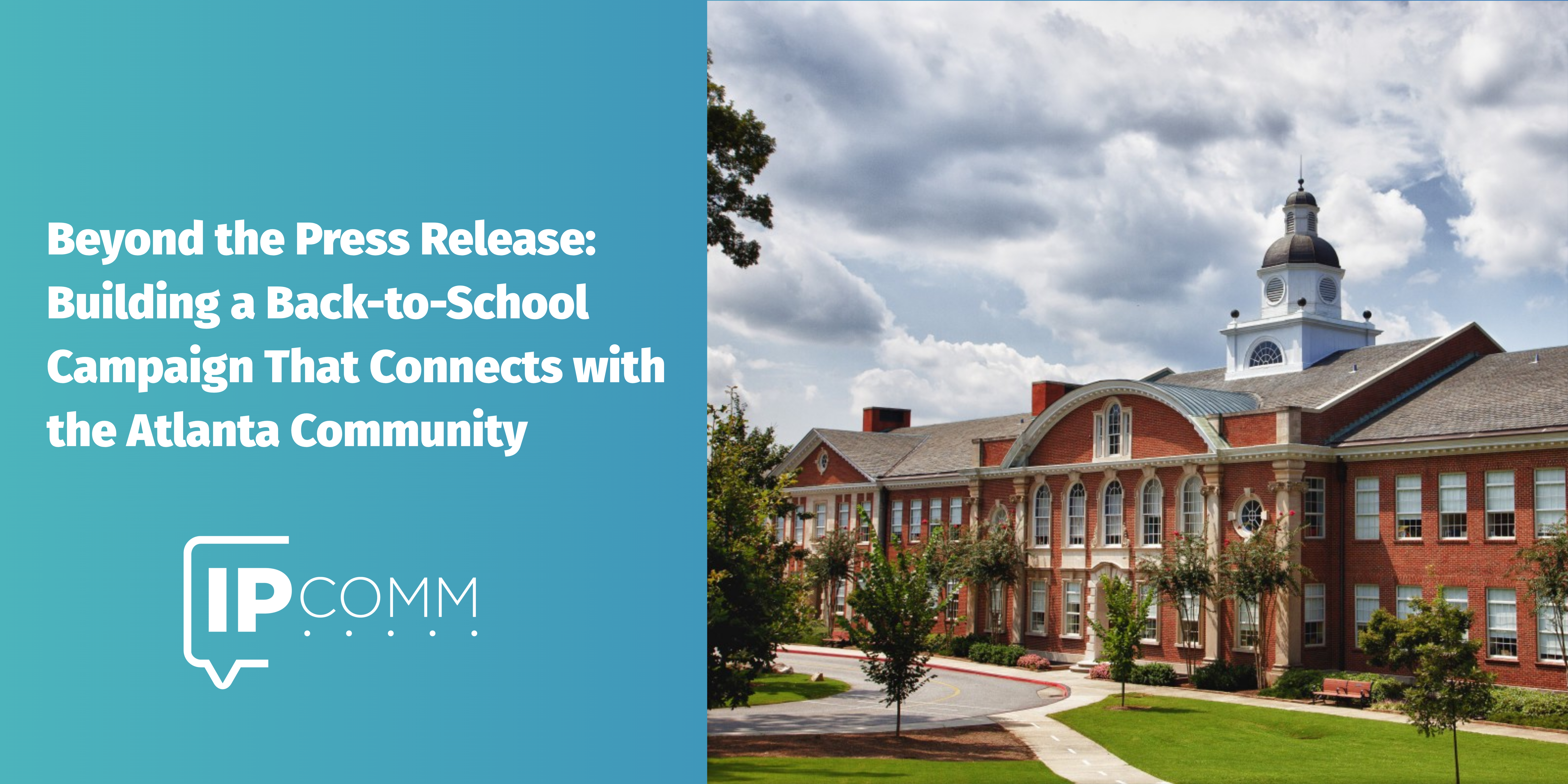 Beyond the Press Release: Building an Authentic Back-to-School Campaign for the Atlanta Community